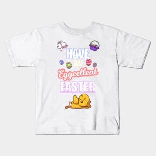 Have An Eggcellent Easter Kids T-Shirt